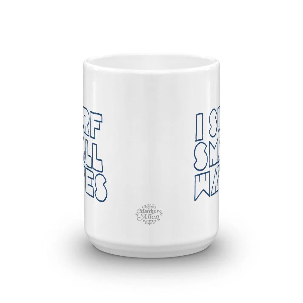 I Surf Small Waves Mug